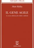 Copertina del libro Il gene agile. La nuova alleanza fra eredità e ambiente