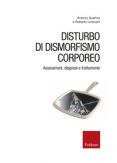 Copertina del libro Disturbo di dismorfismo corporeo. Assessment, diagnosi e trattamento