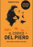 Copertina del libro Il codice Del Piero. Come rendere al massimo in ogni sport