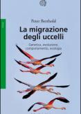 Copertina del libro La migrazione degli uccelli. Genetica, evoluzione, comportamento, ecologia