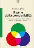 Copertina del libro Il gene della compatibilitÃ . Come il nostro corpo combatte le malattie, attira gli altri e definisce se stesso