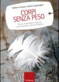 Copertina del libro Corpi senza peso. Storie di bambini e ragazzi con anoressia e del loro medico