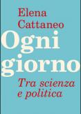 Copertina del libro Ogni giorno. Tra scienza e politica