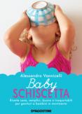 Copertina del libro Baby schiscetta. Ricette sane, semplici, buone e trasportabili per genitori e bambini in movimento