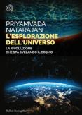 Copertina del libro L' esplorazione dell'universo. La rivoluzione che sta svelando il cosmo