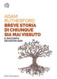 Copertina del libro Breve storia di chiunque sia mai vissuto. Il racconto dei nostri geni