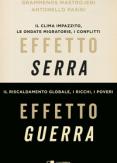 Copertina del libro Effetto serra, effetto guerra. Il clima impazzito, le ondate migratorie, i conflitti. Il riscaldamento globale, i ricchi, i poveri