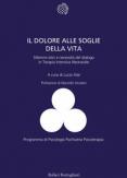 Copertina del libro Il dolore alle soglie della vita. Dilemmi etici e necessità del dialogo in terapia intensiva neonatale