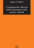 Copertina del libro L' irragionevole efficacia della matematica nelle scienze naturali