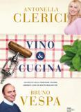 Copertina del libro Vino & cucina. 100 ricette della tradizione italiana abbinate a 200 dei nostri migliori vini
