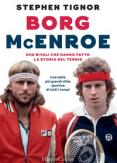 Copertina del libro Borg McEnroe. Due rivali che hanno fatto la storia del tennis