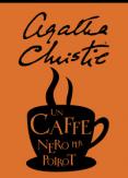 Copertina del libro Un caffÃ¨ nero per Poirot. Il teatro di Agatha Christie