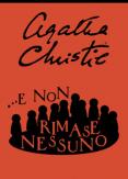 Copertina del libro ...E non rimase nessuno. Il teatro di Agatha Christie