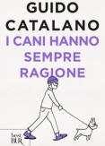 Copertina del libro I cani hanno sempre ragione