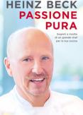 Copertina del libro Passione pura. Segreti e ricette di un grande chef per la tua cucina