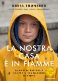 Copertina del libro La nostra casa Ã¨ in fiamme. La nostra battaglia contro il cambiamento climatico