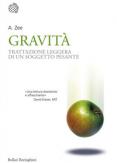 Copertina del libro Gravità. Trattazione leggera di un soggetto pesante