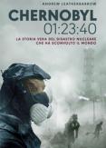 Copertina del libro Chernobyl 01:23:40. La storia vera del disastro nucleare che ha sconvolto il mondo