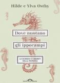 Copertina del libro Dove nuotano gli ippocampi. La scienza e i segreti della memoria