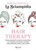 Copertina del libro Hair therapy. Prima, durante e dopo lo shampoo. Tutto quello che devi sapere per avere i capelli bellissimi