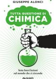 Copertina del libro Tutta questione di chimica. Sette brevi lezioni sul mondo che ci circonda