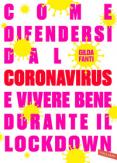 Copertina del libro Come difendersi dal Coronavirus e vivere bene durante il lockdown