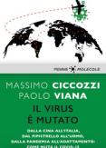 Copertina del libro Il virus Ã¨ mutato. Dalla Cina all'Italia, dal pipistrello all'uomo, dalla pandemia all'adattamento: come muta il Covid-19