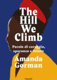 Copertina del libro The Hill We Climb. Parole di coraggio, speranza e futuro