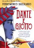 Copertina del libro Dante e Giotto. La storia un po' vera, un po' romanzata, ma molto avventurosa di due amici geniali