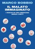 Copertina del libro Il malato immaginato. I rischi di una medicina senza limiti