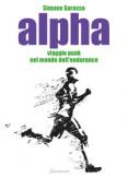 Copertina del libro Alpha. Viaggio punk nel mondo dell'endurance