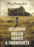 Copertina del libro Quando Helen verrÃ Â a prenderti