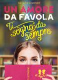 Copertina del libro Un amore da favola. Ti sogno da sempre