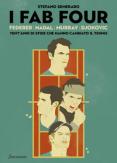 Copertina del libro I Fab Four. Federer, Nadal, Murray, Djokovic: vent'anni di sfide che hanno cambiato il tennis