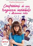 Copertina del libro Confessioni di una ragazza invisibile e drammi vari