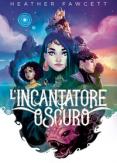 Copertina del libro L' incantatore oscuro