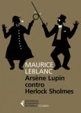 Copertina del libro Arsène Lupin versus Herlock Sholmes