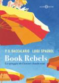 Copertina del libro Book Rebels. La spiaggia dei lettori clandestini