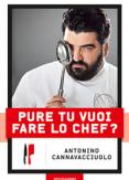 Copertina del libro Pure tu vuoi fare lo chef?
