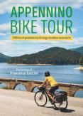 Copertina del libro Appennino bike tour. 3100 Km di pedalate facili lungo stradine secondarie