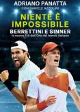 Copertina del libro Niente è impossibile. Berrettini e Sinner: la nuova Età dell'Oro del tennis italiano