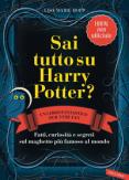 Copertina del libro Sai tutto su Harry Potter? Fatti, curiositÃ  e segreti sul maghetto piÃ¹ famoso al mondo