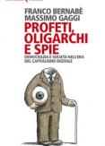 Copertina del libro Profeti, oligarchi e spie. Democrazia e società nell'era del capitalismo digitale