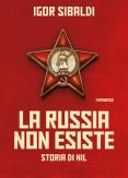 Copertina del libro La Russia non esiste. Storia di Nil