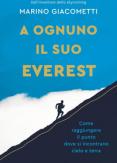 Copertina del libro A ognuno il suo Everest. Come raggiungere il punto dove si incontrano cielo e terra