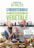 Copertina del libro L' insostenibile leggerezza del vegetale. 80 ricette per chi non vuole la solita minestra