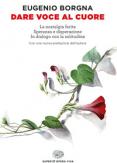 Copertina del libro Dare voce al cuore: La nostalgia ferita-Speranza e disperazione-In dialogo con la solitudine