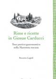 Copertina del libro Rime e ricette in Giosue Carducci. Tour poetico-gastronomico nella Maremma toscana