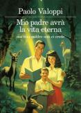 Copertina del libro Mio padre avrà la vita eterna ma mia madre non ci crede