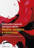 Copertina del libro Destra, sinistra e viceversa. Catalogo breve delle virtù nascoste dei progressisti